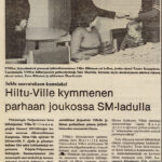 Ylikiimingin Nuijamiesten kova hiihtäjänimi Vilho "Hiltu-Ville" Hiltunen oli menestynyt hienosti SM-hiihdoissa, ja kotiseura järjesti syystäkin juhlatilaisuuden. Hiltu-Ville oli sijoittunut esimerkiksi 50 kilometrillä yhdeksänneksi. Tavoitteet kuitenkin vaikuttivat olevan vieläkin korkeammalla. Uutinen Rantapohjassa 1.2.1979.