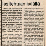 Mielenkiintoinen Kylä elää -sarja jatkui Rantapohjassa 28.2.1980. Lyyli Takaluoma Olhavasta kirjoitti Nybyn lasitehtaasta Olhavassa. Vuonna 1752 Ruotsi-Suomen kuningas Aadolf Fredrik oli matkalla Oulusta pohjoiseen havainnut hyvän lasitehtaan paikan "keskellä erämaata". Lopulta lasitehdas perustettiin vasta vuonna 1782 liikemies Johan Matinpoika Nylanderin toimesta. Kuningas Aadolf Fredrik teki vuonna 1752 laajan "maakuntamatkan" Suomeen. Hän tarkasti Suomenlinnan rakennusvaiheen ja vieraili myös Oulussa. Edellisestä kuninkaan vierailusta Suomeen olikin yli 120 vuotta. Niin se aika kuluu.