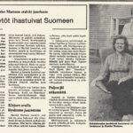 Kesällä 1973 Haukiputaalle oli saapunut vieraita Amerikasta. Juuriaan olivat etsimässä sisarukset Jeanette ja Harriet Mattson, joiden vanhemmat olivat muuttaneet Amerikkaan Haukiputaan Jokikylästä. Sisarukset kertoivat asuvansa maaseudulla Minnesotan osavaltion pohjoisosassa. He osasivat hyvin Suomea. Rantapohja 23.8.1979.