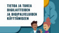 Pudasjärven kaupungin Digiopas sopii sekä itsenäiseen käyttöön että yhteisiin opastushetkiin.